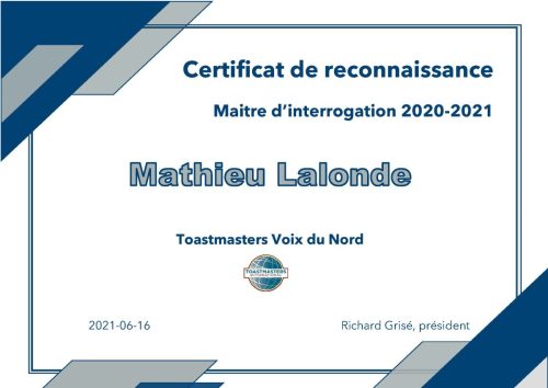 Certificat de reconnaissance Maitre d’interrogation 2020-2021 Mathieu Lalonnde Toastmasters Voix du Nord